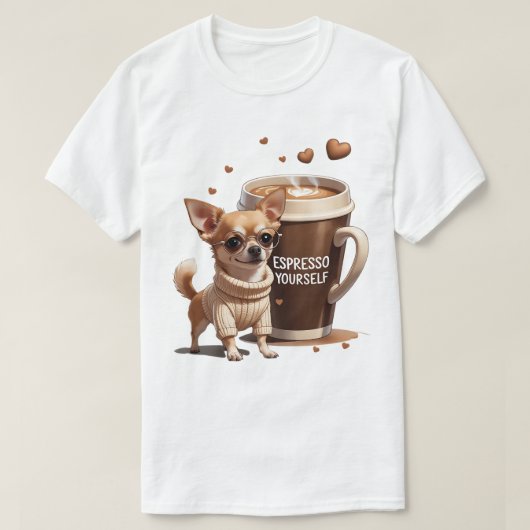 Espresso Yourself – Coffee Chihuahua Edition T-shirt (Design voorkant)