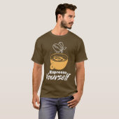 Espresso Yourself – Coffee Lover & Morning Vibe T-shirt (Voorkant volledig)