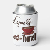 Espresso Yourself Coffee Pun Express uzelf Blikjeskoeler (Blikje Voorkant)