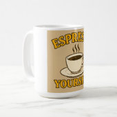 Espresso Yourself – Fun Coffee Lover Graphic Tee Koffiemok (Voorkant links)