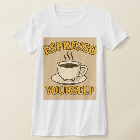 Espresso Yourself – Fun Coffee Lover Graphic Tee T-shirt (Laagn)