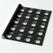 Espresso Yourself Funny Coffee Pun Cadeaupapier (Uitgerold)