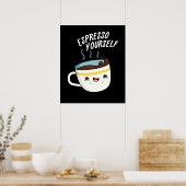 Espresso Yourself Funny Coffee Pun Dark BG Poster (Keuken)