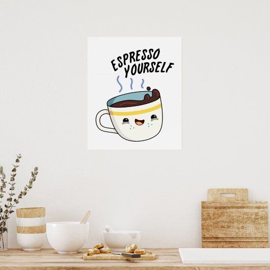 Espresso Yourself Funny Coffee Pun Poster (Keuken)