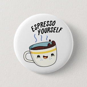 Espresso Yourself Funny Coffee Pun Ronde Button 5,7 Cm