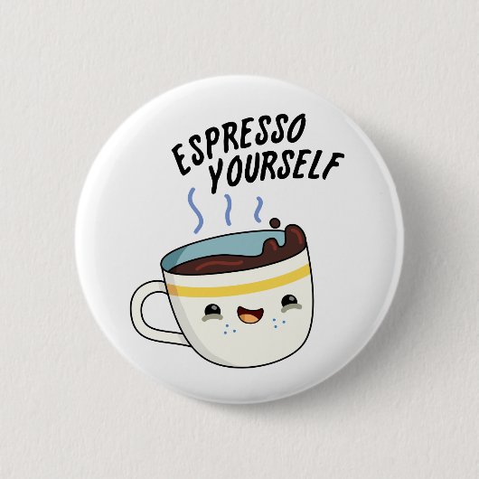 Espresso Yourself Funny Coffee Pun Ronde Button 5,7 Cm (Voorkant)