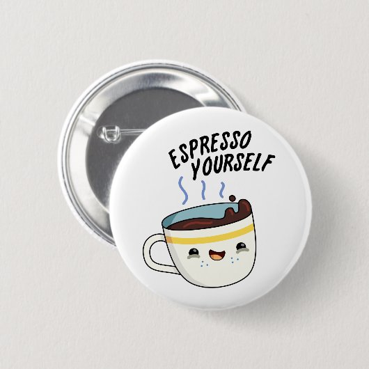 Espresso Yourself Funny Coffee Pun Ronde Button 5,7 Cm (Voorkant /achterkant)