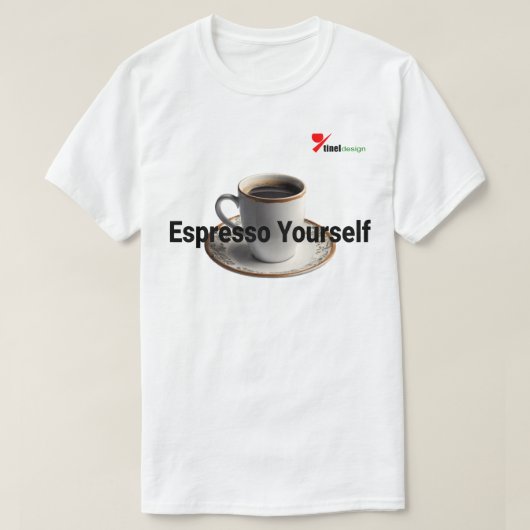 "Espresso Yourself" Leuke koffie liefhebbers T-shi T-shirt (Design voorkant)