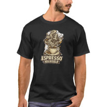 Espresso Yourself Unisex T-shirt
