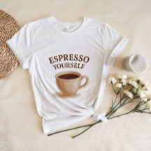 Espresso zelf | Funny Coffee Lover Shirt