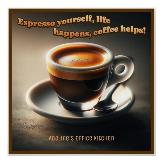 'Espresso zelf, het leven gebeurt, koffie helpt!' Perfect Poster (Voorkant)
