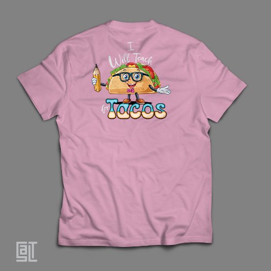 Essential I will Teach for Tacos Teacher Male T-shirt