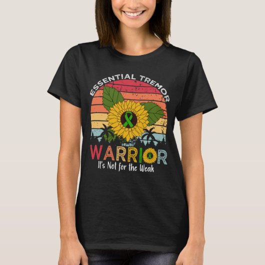 essential tremor warrior It s Not For The Weak T-shirt (Voorkant)