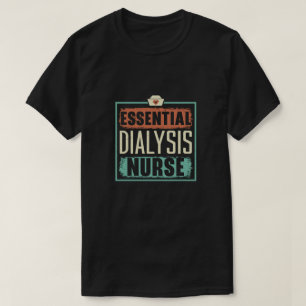 Essentiële dialyse verpleegkundige medische nierzi t-shirt