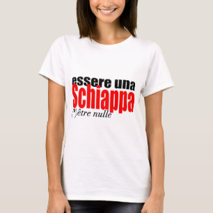 Essere una Schiappa être nulle en français Woman T T-shirt