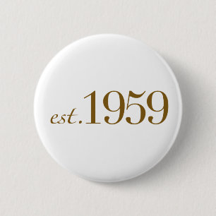 Est 1959 ronde button 5,7 cm