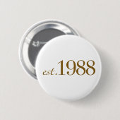 Est 1988 ronde button 5,7 cm (Voorkant /achterkant)