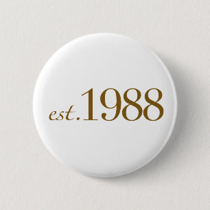 Est 1988 ronde button 5,7 cm