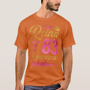 Esta Reina hace que los 83 se parezca fabuloso T-shirt