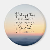 Esther 4:14 Misschien is dit de tijd Bijbel Verse Magneet (Voorkant)