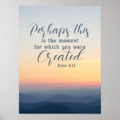 Esther 4:14 Misschien is dit de tijd Bijbel Verse Poster (Voorkant)