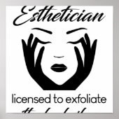 Esthetician Licensed To Exfoliate Poster (Voorkant)