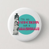 Estheticus not a Magicia Funny Retro Button (Voorkant)