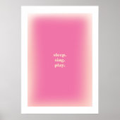 Esthetisch Poster - Sleep Sing Play (Voorkant)