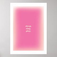 Esthetisch Poster - Sleep Sing Play