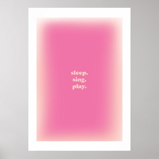 Esthetisch Poster - Sleep Sing Play