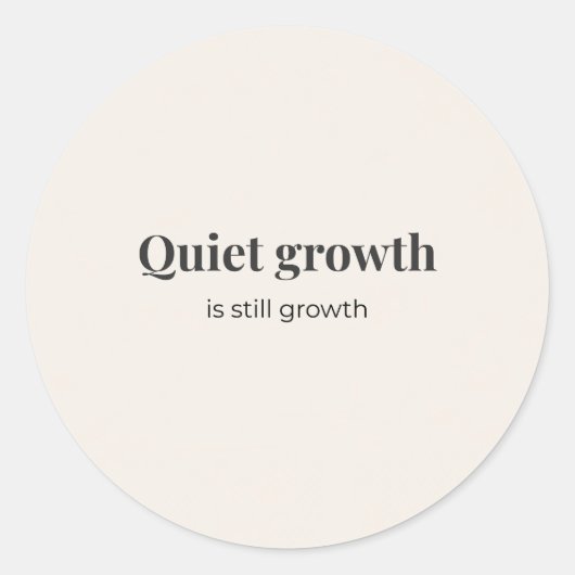 Esthetische Motiverende Quote Sticker – Stille Gro (Voorkant)