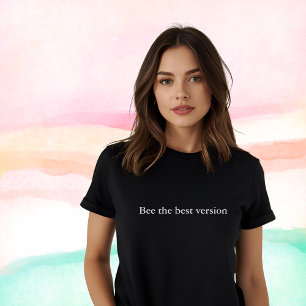 esthetische outfit citaat Bee de beste versie T-shirt