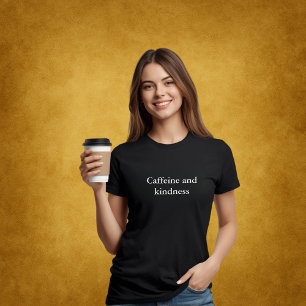 Esthetische outfit citaat Cafeïne en vriendelijkhe T-shirt