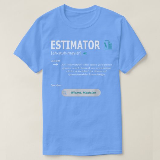Estimator Definition Calculations Jobs 2082 T-shirt (Design voorkant)