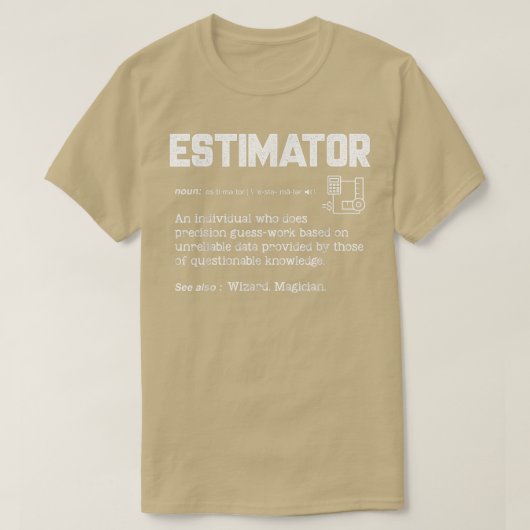 Estimator Definition Funny Quote Job Titels Mannen T-shirt (Design voorkant)