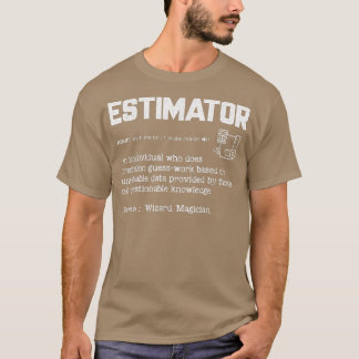 Estimator Definition Funny Quote Job Titels Mannen T-shirt