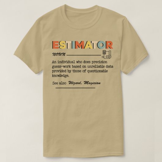 Estimator Definition, Grapny Quote Job Titels voor T-shirt (Design voorkant)