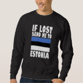 Estonia Flag Design If lost send me to Estonia Pr Trui (Voorkant)