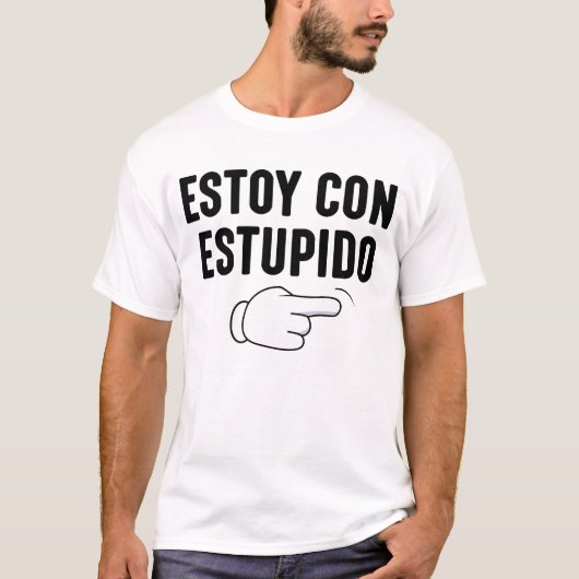 Estoy Con Estupido Funny Spaans T-shirt (Voorkant)