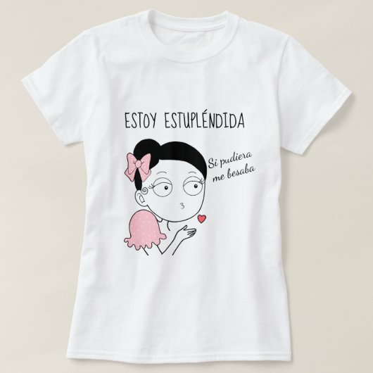 Estoy estupléndida t-shirt (Design voorkant)