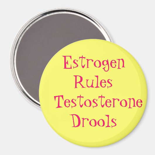 Estrogeenregels Testosterone Drools Magneet (Voorkant / Achterkant)