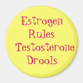 Estrogeenregels Testosterone Drools Magneet (Voorkant)