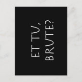 Et tu Brute Briefkaart (Voorkant)