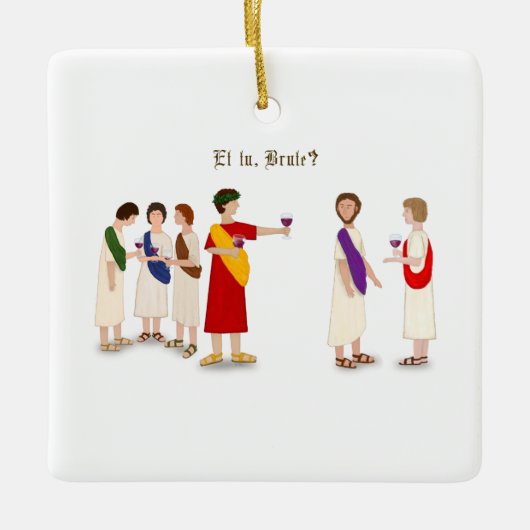 "Et Tu Brute?" Julius Caesar bij een Partij Keramisch Ornament (Voorkant)
