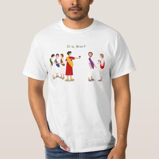 Et Tu Brute? Julius Caesar bij een Partij T-shirt (Voorkant)