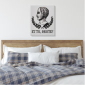 Et Tu, Brute? Julius Caesar citaat V van Shakespea Canvas Afdruk (Insitu (Slaapkamer))