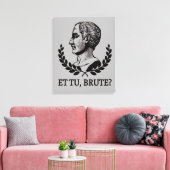 Et Tu, Brute? Julius Caesar citaat V van Shakespea Canvas Afdruk (Insitu (Woonkamer))