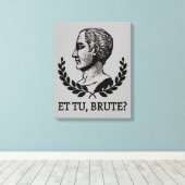 Et Tu, Brute? Julius Caesar citaat V van Shakespea Canvas Afdruk (Insitu (Houten vloer))