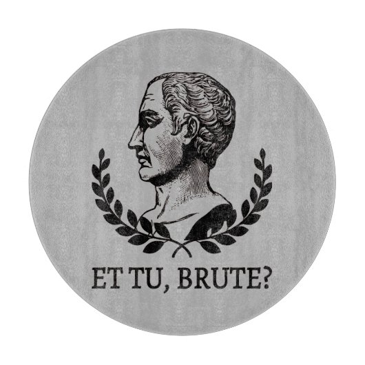 Et Tu, Brute? Julius Caesar citaat V van Shakespea Snijplank (Voorkant)