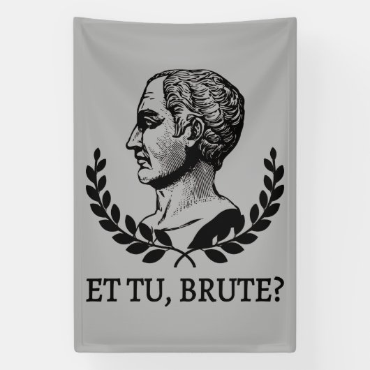 Et Tu, Brute? Julius Caesar citaat V van Shakespea Spandoek (Verticaal)